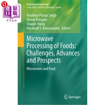 海外直订Microwave Processing of Foods: Challenges, Advances and Prospects: Microwaves an Microwave