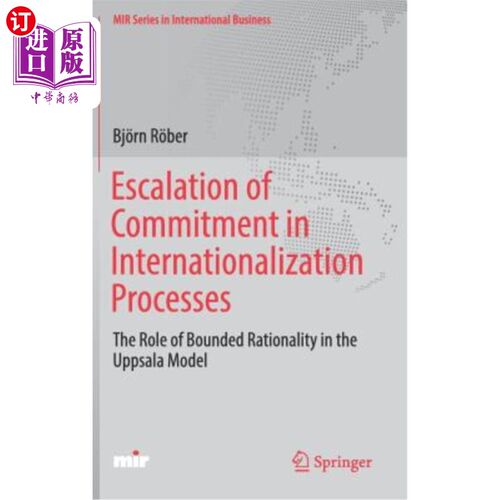 海外直订Escalation of Commitment in Internationalization Processes: The Role of Bounded  国际化进程中承诺的升级：乌普萨