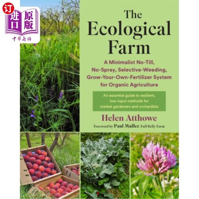 海外直订The Ecological Farm: A Minimalist No-Till, No-Spray, Selective-Weeding, Grow-You 生态农场:有机农业的极简免