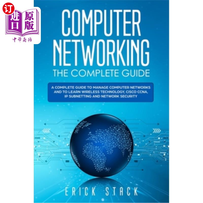 海外直订Computer Networking The Complete Guide: A Complete Guide to Manage Computer Netw计算机完整指南:管理计