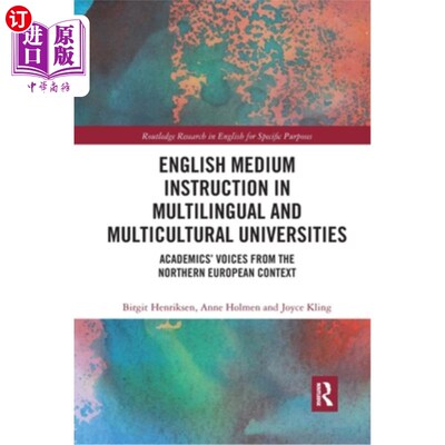 海外直订English Medium Instruction in Multilingual and Multicultural Universities: Acade 多语言和多文化大学的英语教