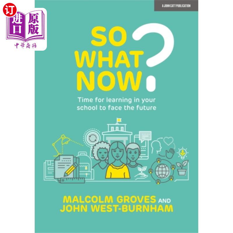 海外直订So What Now? Time for learning in your school to... 那现在怎么办?是时候在学校学习了，面对未来