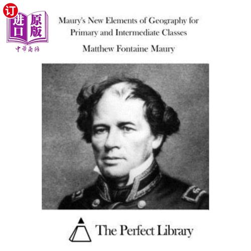 海外直订Maury's New Elements of Geography for Primary and Intermediate Classes 莫里的中小学地理新论