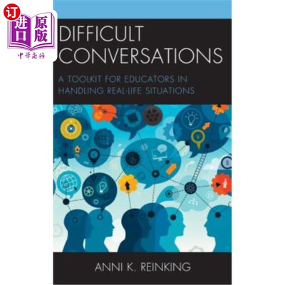 海外直订Difficult Conversations: A Toolkit for Educators in Handling Real-Life Situation 困难对话：教育者处理现实生