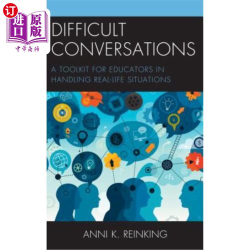 海外直订Difficult Conversations: A Toolkit for Educators in Handling Real-Life Situation 困难对话：教育者处理现实生