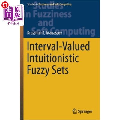 海外直订Interval-Valued Intuitionistic Fuzzy Sets 区间值直觉模糊集