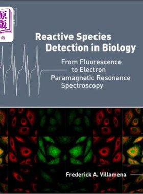 海外直订Reactive Species Detection in Biology: From Fluorescence to Electron Paramagneti 生物反应性物种检测：从荧光