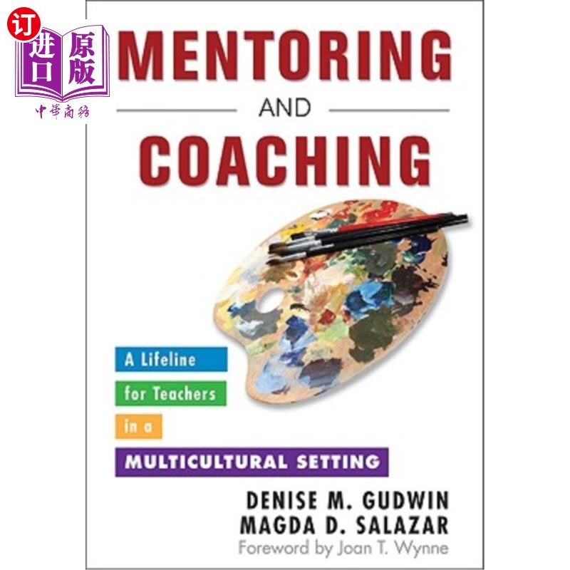 海外直订Mentoring and Coaching: A Lifeline for Teachers in a Multicultural Setting 指导与辅导:多元文化背景下教师的