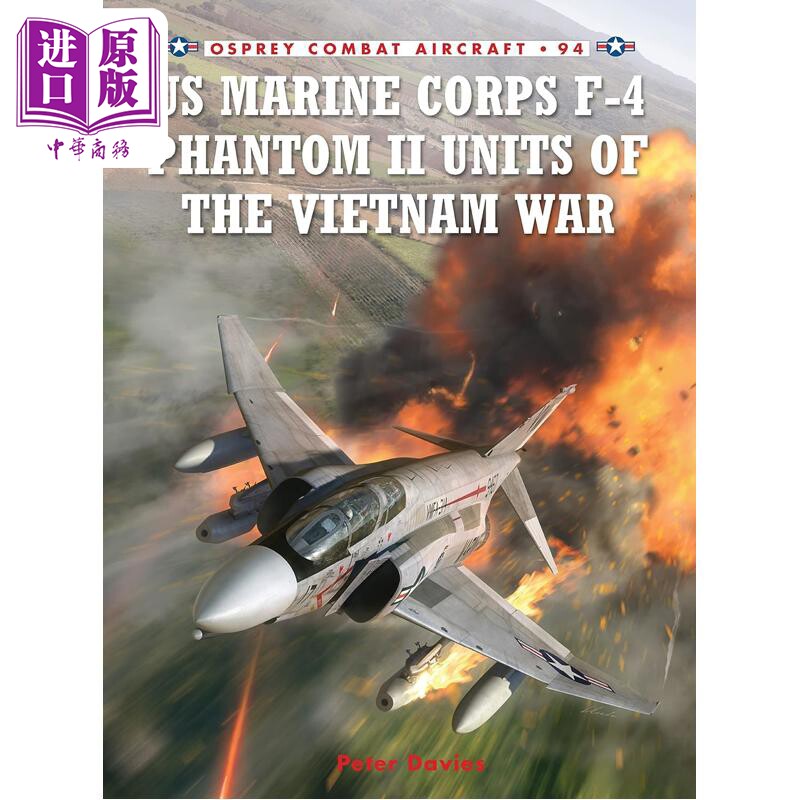 预售 美国海军陆战队F-4 鬼怪 II 战斗机中队 越南战争 US Marine Corps F-4 Phantom II Units 英文原版 Peter Davies【中商原版?