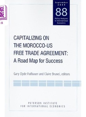 海外直订Capitalizing on the Morocco-US Free Trade Agreement: A Road Map for Success 利用摩洛哥-美国自由贸易协定:成