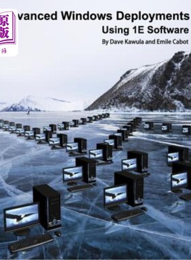 海外直订Advanced Windows Deployments Using 1e Software 使用1e软件的高级Windows部署
