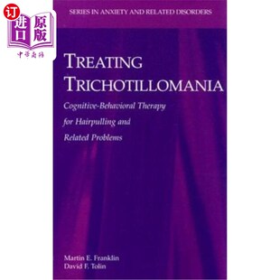 海外直订医药图书Treating for Rela 治疗拔毛症：拔毛及 Therapy and Behavioral Cognitive Trichotillomania Hairpulling