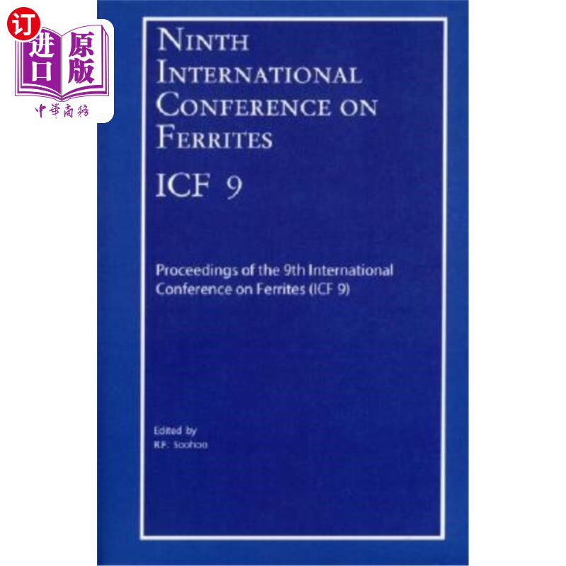 海外直订Ninth International Conference on Ferrites (Icf-9): Proceedings of the Internati 第九届铁氧体国际会议（ICF-