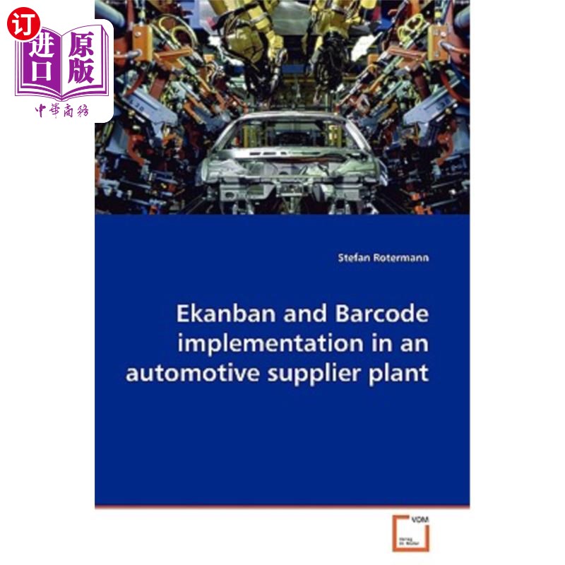 海外直订Ekanban and Barcode Implementation in an Automotive Supplier Plant Ekanban和条形码在汽车供应商工厂中的实现