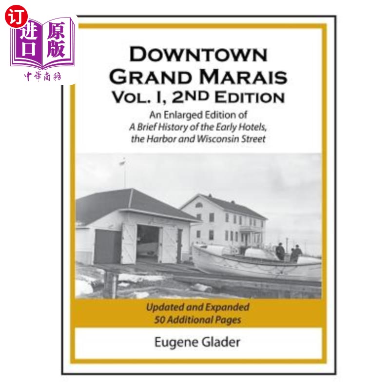 海外直订Downtown Grand Marais Vol. I, 2nd Edition: An Enlarged Edition of a Brief Histor 市中心大沼泽卷一,第二版: