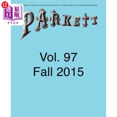 海外直订Parkett No. 97: Andrea Büttner, Abraham Cruzvillegas, Camille Henrot, Hito Steye 97号帕基特：安德烈亚·比特