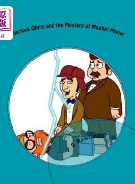 海外直订Sherlock Ohms and the Mystery of Magnet Manor: A Science Drama Playscript 夏洛克·欧姆与磁铁庄园之谜：一部科