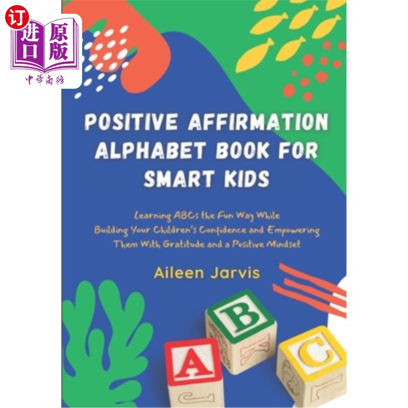 海外直订Positive Affirmation Alphabet Book for Smart Kids: Learning ABC the Fun Way Whil 积极肯定的字母书为聪明的孩