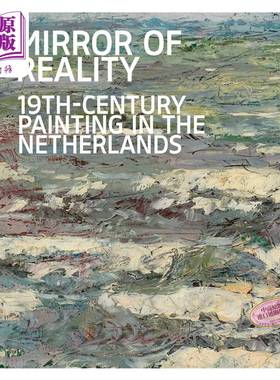 现货 Mirror Of Reality:Painting 进口艺术 现实的镜子：荷兰19世纪绘画 画册画集 耶鲁大学出版社【中商原版】