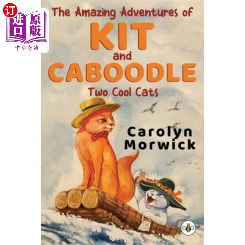 海外直订The Amazing Adventures of Kit and Caboodle: Two Cool Cats 基特和卡库德尔的神奇冒险:两只酷猫