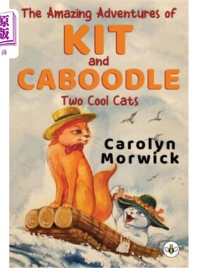 海外直订The Amazing Adventures of Kit and Caboodle: Two Cool Cats 基特和卡库德尔的神奇冒险:两只酷猫