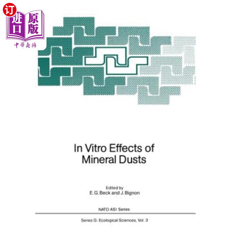 海外直订In Vitro Effects of Mineral Dusts: Third International Workshop 矿物粉尘的体外效应：第三届国际研讨会