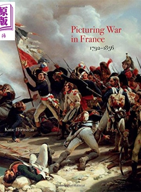 Picturing War in France 进口艺术 1792-1856年的法国绘画战争 艺术史【中商原版】