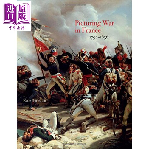 Picturing War in France 进口艺术 1792-1856年的法国绘画战争 艺术史【中商原版】