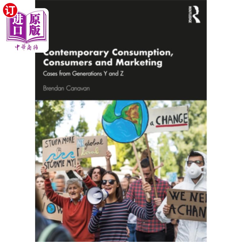 海外直订Contemporary Consumption, Consumers and Marketing: Cases from Generations Y and  当代消费、消费者与营销:来