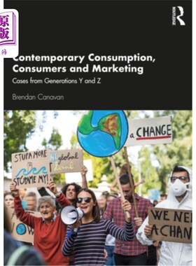 海外直订Contemporary Consumption, Consumers and Marketing: Cases from Generations Y and  当代消费、消费者与营销:来