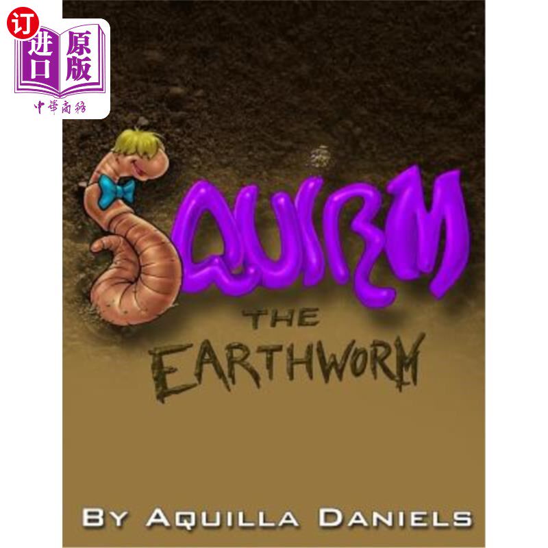 海外直订Squirm The Earthworm: Title: Squirm The Earthworm b029: A Science Rhyming Book 蠕动蚯蚓：标题：蠕动蚯蚓b029