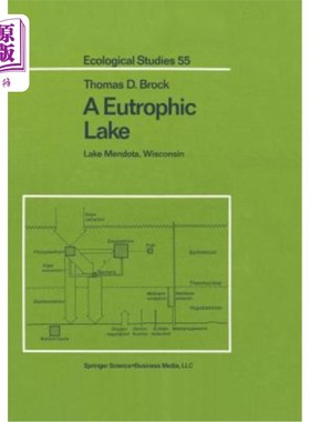 海外直订A Eutrophic Lake: Lake Mendota, Wisconsin 富营养化湖泊：威斯康星州门多塔湖