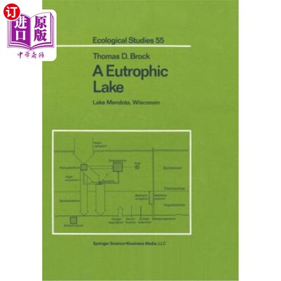 海外直订A Eutrophic Lake: Lake Mendota, Wisconsin 富营养化湖泊：威斯康星州门多塔湖