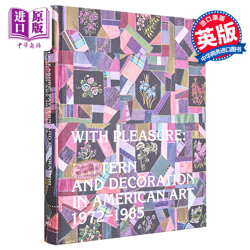 现货 With Pleasure:Pattern and Decoration in American Art 1972-1985 进口艺术 乐趣 Yale【中商原版】