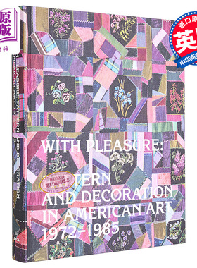现货 With Pleasure：Pattern and Decoration in American Art 1972-1985 进口艺术 乐趣 Yale【中商原版】