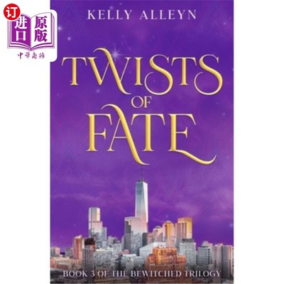 海外直订Twists of Fate: Book 3 of the Bewitched trilogy 命运的转折：《魔女》三部曲的第三部