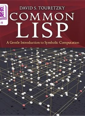 海外直订Common LISP: A Gentle Introduction to Symbolic Computation 普通Lisp：符号计算的温和介绍