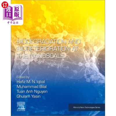 海外直订Biodegradation and Biodeterioration at the Nanoscale 纳米尺度下的生物降解与生物恶化