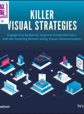 现货 杀手级的视觉策略 运用视觉传达吸引所有受众 提高理解力并获得惊人结果 Killer Visual Strateg