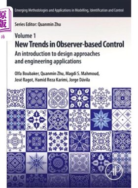 海外直订New Trends in Observer-Based Control: An Introduction to Design Approaches and E 基于观测器控制的新趋势：设