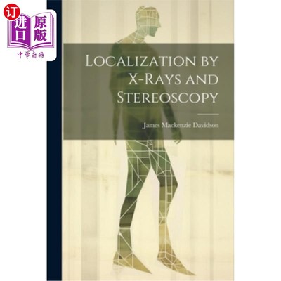 海外直订医药图书Localization by X-Rays and Stereoscopy x光和立体定位