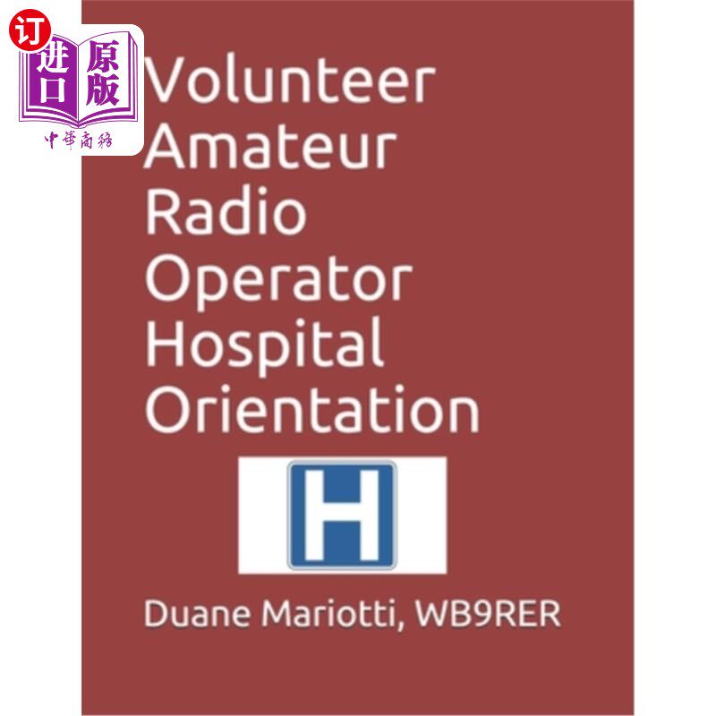海外直订Volunteer Amateur Radio Operator Hospital Orientation 义工业余无线电接线员医院简介