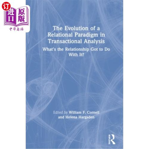 海外直订医药图书The Evolution of a Relational Paradigm in Transactional Analysis: What's the Rel 事务分析中关系范式