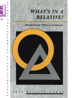 海外直订What's in a Relative: Household and Family in Formentera 亲戚有什么:Formentera的家庭和家庭