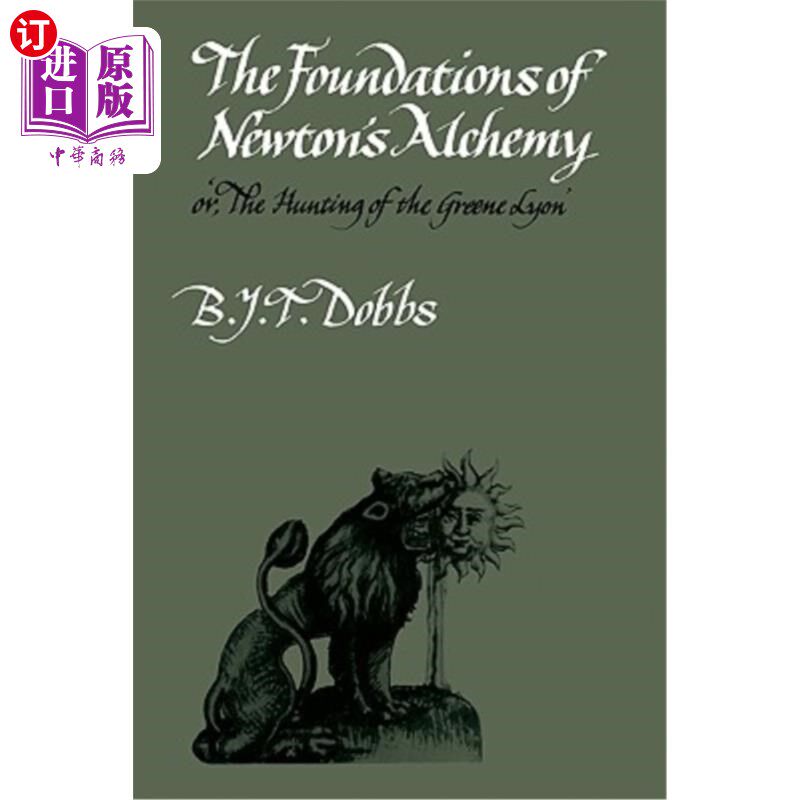 海外直订The Foundations of Newton's Alchemy