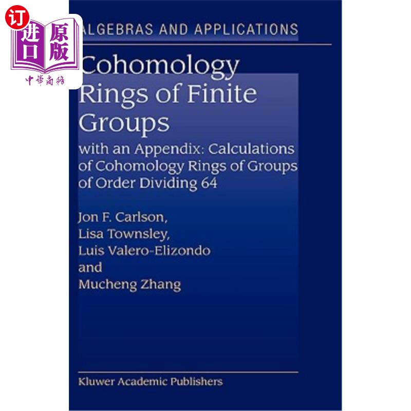 海外直订Cohomology Rings of Finite Groups: With an Appendix: Calculations of Cohomology  有限群的上同调环:附:除阶群