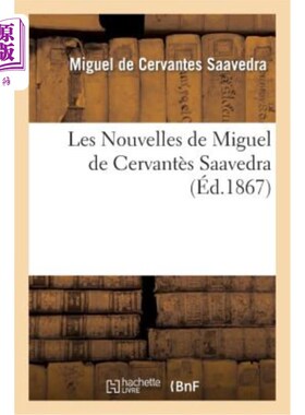 海外直订法语 Les Nouvelles de Miguel de Cervantès Saavedra. Nouvelle édition 来自Miguel de cervantes Sa