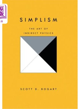 海外直订Simplism: The Art of Indirect Physics 简单化：间接物理学的艺术