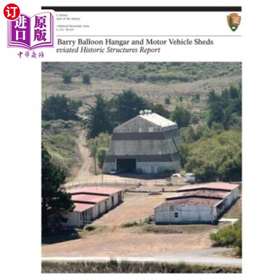 海外直订Fort Barry Balloon Hangar and Motor Vehicle Sheds: Abbreviated Historic Structur 巴里堡气球机库和机动车棚：