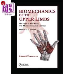 海外直订医药图书Biomechanics of the Upper Limbs: Mechanics, Modeling and Musculoskeletal Injurie 上肢生物力学:力学
